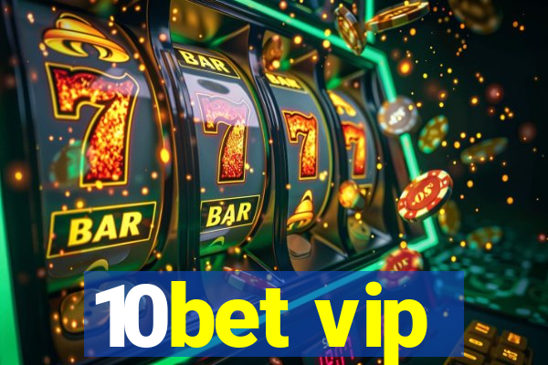 10bet vip